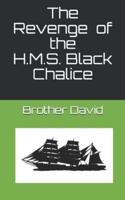 The Revenge of the H.M.S. Black Chalice