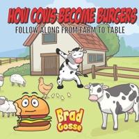 How Cows Become Burgers