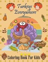 Turkeys Everywhere Coloring Book for Kids