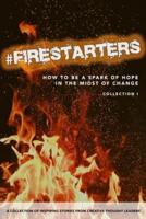 #Firestarters