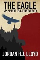 The Eagle and The Bluebird