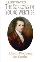 The Sorrows of Young Werther ILLUSTRATED