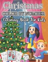 Christmas Color By Number Coloring Book For Kids Ages 8-12