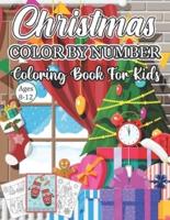 Christmas Color By Number Coloring Book For Kids Ages 8-12