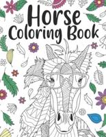 Horse Coloring Book: A Cute Adult Coloring Books for Horse Owner, Best Gift for Horse Lovers