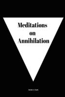 Meditations on Annihilation