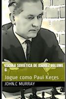 Escola Soviética De Xadrez Volume 6