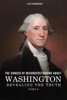 The Danger of Misunderstanding About Washington