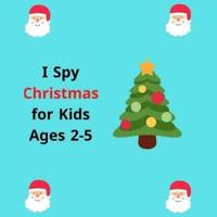 I Spy Christmas Book for Kids Ages 2-5