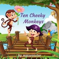 Ten Cheeky Monkeys