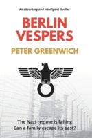 Berlin Vespers: The Nazi regime is falling, can a family escape its past?