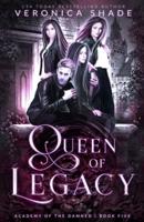 Queen of Legacy: A Slow Burn Paranormal Witch Academy