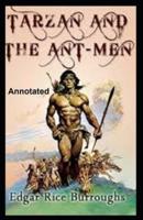 Tarzan and the Ant Men Annotated