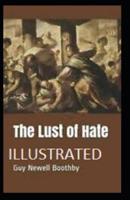 The Lust of Hate Illustrated