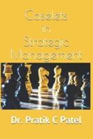 Caselets in Strategic Management
