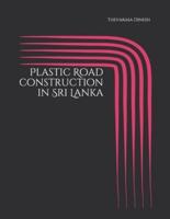 Plastic Road Construction in Sri Lanka