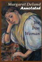 The Iron Woman "Annotated"