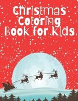 Christmas coloring book for kids: Feel the magic of Christmas with this amazing coloring book suitable for boys and girls,fun and joy for your little ones.