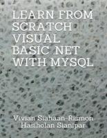 LEARN FROM SCRATCH VISUAL BASIC .NET  WITH MYSQL