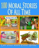 100 Moral Stories Of All Time