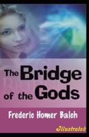 The Bridge of the Gods Illustrated