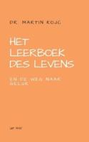 Het leerboek des levens en De weg naar geluk: Leren vertrouwen op de Oerkracht