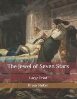 The Jewel of Seven Stars: Large Print