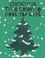 Christmas time coloring book for kids: Christmas magic time coloring book for happy kids.