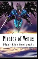 Pirates of Venus (Venus #1) Annotated