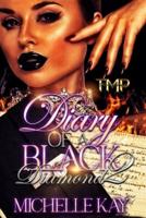 Diary of A Black Diamond 2