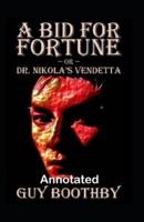 A Bid for Fortune or Dr Nikolas Vendetta Annotated