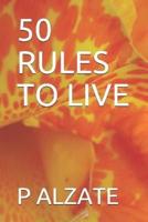 50 Rules to Live