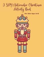 I SPY Nutcracker Christmas Activity Book For Kids Ages 6-12