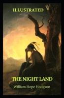 The Night Land Illustrated