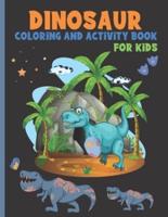 DINOSAUR COLORiNG AND ACTiViTY BOOK FOR KiDS