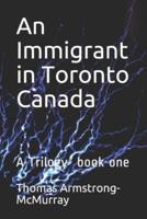 An Immigrant in Toronto Canada