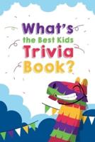 What's the Best Kids Trivia Book