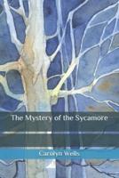 The Mystery of the Sycamore