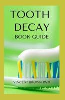 Tooth Decay Book Guide