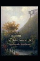 The Great Stone Face ILLustrated