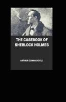 The Casebook of Sherlock Holmes Illustrated