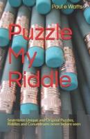 Puzzle My Riddle