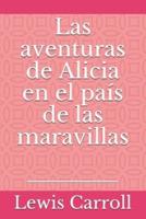 Las Aventuras De Alicia En El País De Las Maravillas