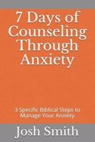 7 Days of Counseling Through Anxiety