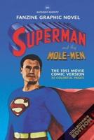 FANZINE GRAPHIC NOVEL - SUPERMAN AND THE MOLE MAN: THE 1951 MOVIE COMIC VERSION