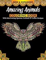 Amazing Animals Coloring Book With Motivating Quotes, Cocktail & Coffee Recipes