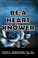 Be A Heart Knower