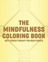 The Mindfulness Coloring Book Anti-Stress Therapy For Busy People