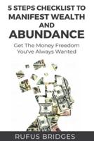 5 Steps Checklist To Manifest Wealth And Abundance