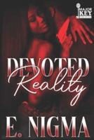 Devoted Reality